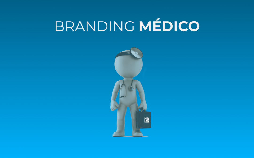 Branding Médico – Consolidando a sua Marca Médica